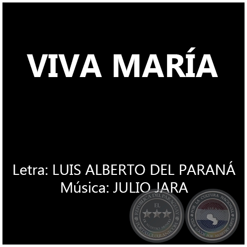 VIVA MARÍA - Letra: LUIS ALBERTO DEL PARANÁ 